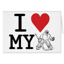 I Love My Hockey Goalie Greeting Cards