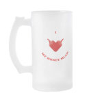 I Love My Honey Mead mugs