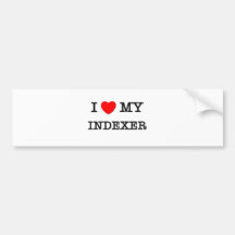 I Love My INDEXER Bumper Stickers