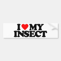 I LOVE MY INSECT BUMPER STICKERS