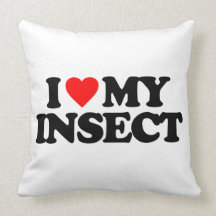 I LOVE MY INSECT PILLOWS