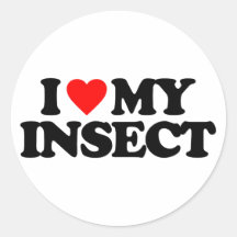 I LOVE MY INSECT ROUND STICKER
