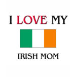 I Love My Irish Mum t-shirts