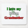 I Love My Italian Grandmother Mouse Pads
