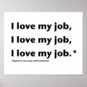 I Love My Job* Poster posters