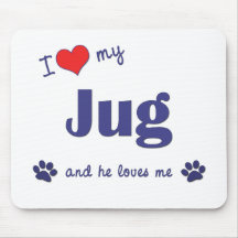 I Love My Jug (Male Dog) Mouse Pads