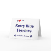 I Love My Kerry Blue Terriers (Multiple Dogs) Cards
