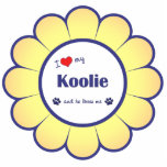 I Love My Koolie (Male Dog) Photo Cut Out