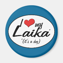 I Love My Laika (It's a Dog) Magnets