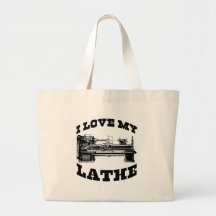 I Love My Lathe Bags