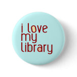 I love my library button