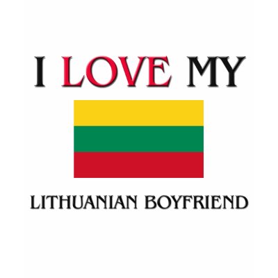 I Love My Lithuanian Boyfriend Shirts by flagshirt