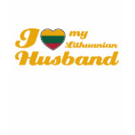 I love my Lithuanian Husband t-shirts