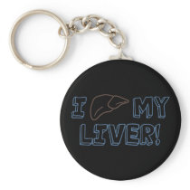 I Love My Liver Key Chains