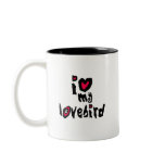 I Love My Lovebird Coffee Mugs
