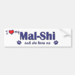 I Love My Mal-Shi (Female Dog) Bumper Stickers