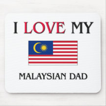 I Love My Malaysian Dad Mousemats