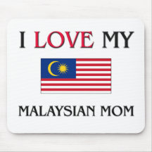 I Love My Malaysian Mum Mouse Pads