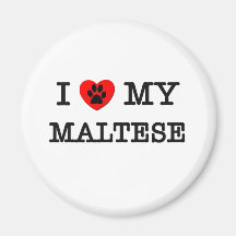 I LOVE MY MALTESE FRIDGE MAGNET