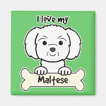 I Love My Maltese Fridge Magnet
