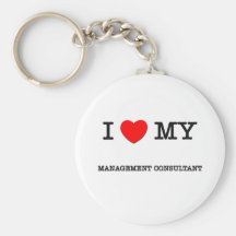 I Love My MANAGEMENT CONSULTANT Keychain