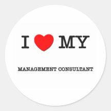 I Love My MANAGEMENT CONSULTANT Round Stickers