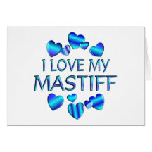 I Love My Mastiff Cards