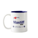I Love My Mastiff Mix (Male Dog) mugs