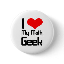 I love my math geek pinback buttons