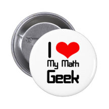 I love my math geek pinback buttons