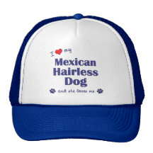 I Love My Mexican Hairless Dog (Female Dog) Trucker Hats