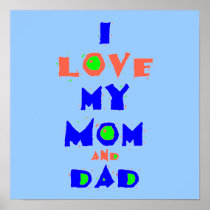 I Love My MOM & DAD POSTER Print
