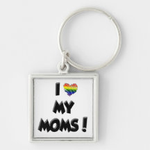 I Love My Moms! Keychain