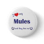I Love My Mules (Multiple Mules) buttons
