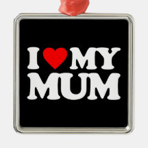 I LOVE MY MUM CHRISTMAS TREE ORNAMENT