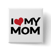 I Love My Mum Mother's Day button