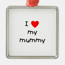 I Love My Mummy Christmas Tree Ornament