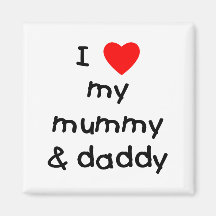 I Love My Mummy & Daddy Magnets