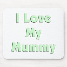 I Love My Mummy Mouse Pads