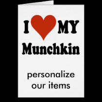 I Love My Munchkin Cat Gifts and Apparel cards