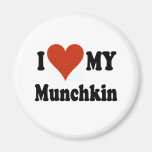 I Love My Munchkin Merchandise Magnets