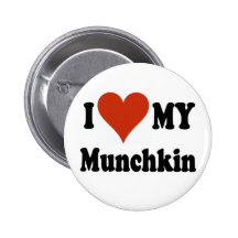 I Love My Munchkin Merchandise Pinback Button