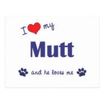 I Love My Mutt (Male Dog) Postcards
