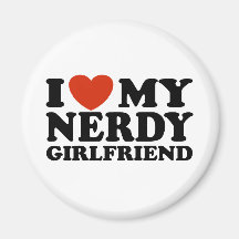 I Love My Nerdy Girlfriend Fridge Magnets