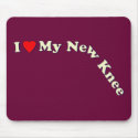 I Love My New Knee mousepads