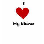 I LOVE MY NIECE t-shirts