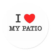 I Love My Patio