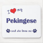 I Love My Pekingese (Female Dog) mousepads