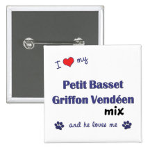 I Love My Petit Basset Griffon Vendeen Mix (Male) Pinback Button