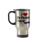 I Love My Pickup Truck Mug